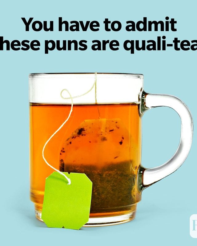 Tea Puns You Have To Admit These Puns Are Quali-Tea