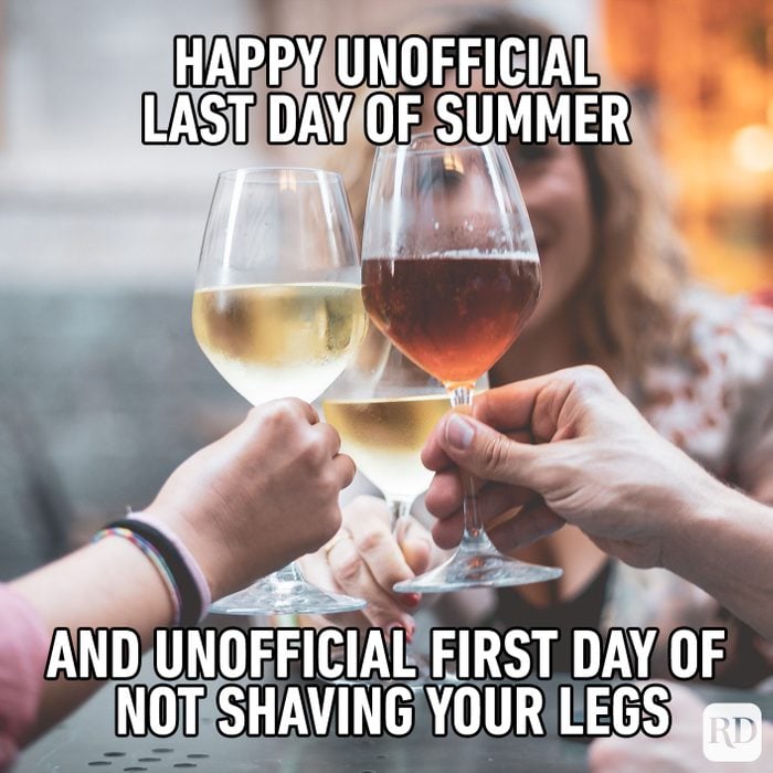 Meme text: Happy unofficial last day of summer and unofficial first day of not shaving your legs