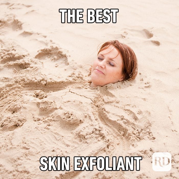 Meme text: The best skin exfoliant
