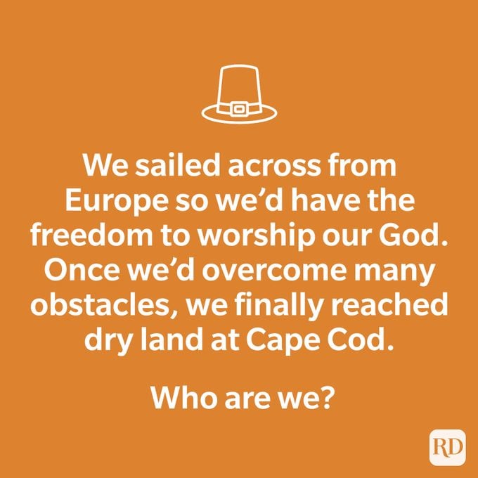 We sailed across from Europe so we'd have the freedom to worship our God. Once we'd overcome many obstacles, we finally reached dry land at Cape Cod. Who are we?
