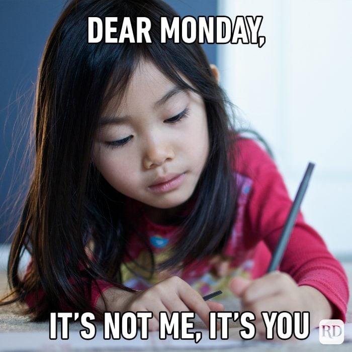 Dear Monday, It’s Not Me, It’s You