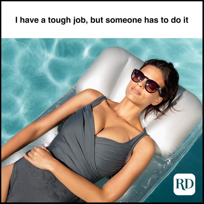 Woman lying on pool float MEME TEXT: I have a tough job, but someone has to do it
