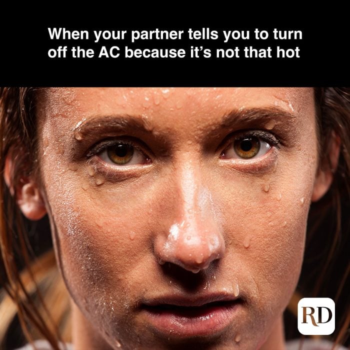 Close-up of woman sweating MEME TEXT: When your partner tells you to turn off the AC because it's not that hot