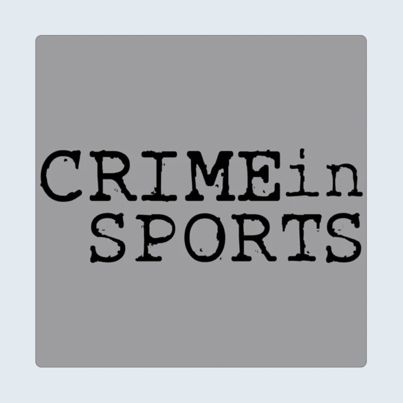 Crime In Sports Podcast