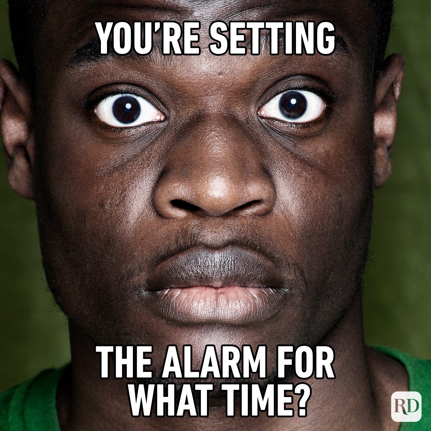 You're Setting The Alarm For What Time