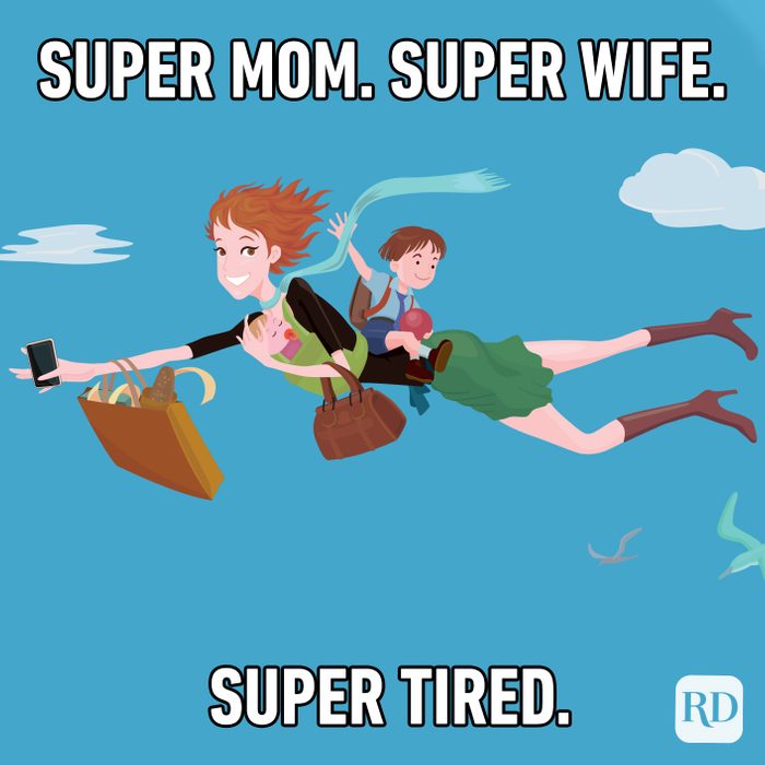 Super Mom. Super Wife. Super Tired.