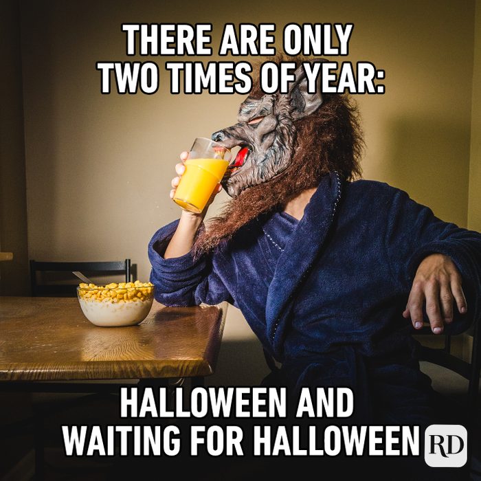 There Are Only Two Times Of Year Halloween And Waiting For Halloween