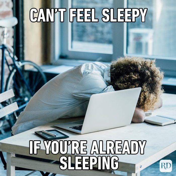 Can't Feel Sleepy, If You're Already Sleeping