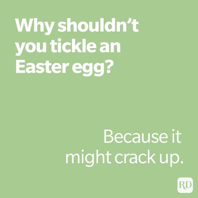 Why shouldn't you tickle an Easter egg?