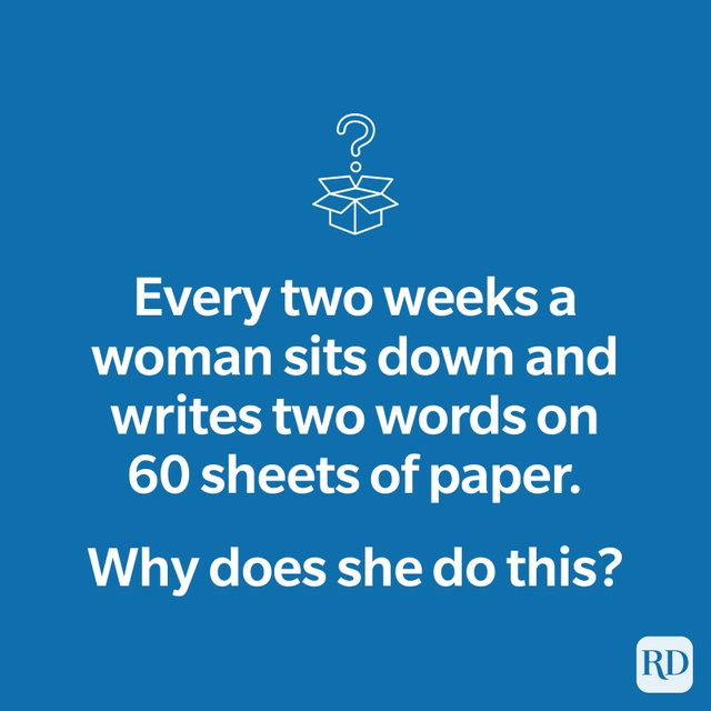 Every two weeks a woman sits down and writes two words on 60 sheets of paper. Why does she do this?