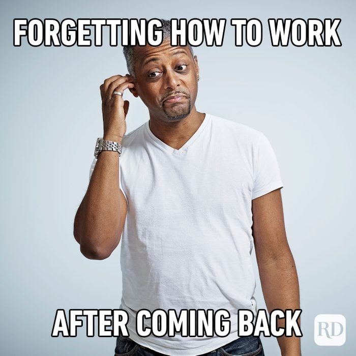 Forgetting How To Work After Coming Back