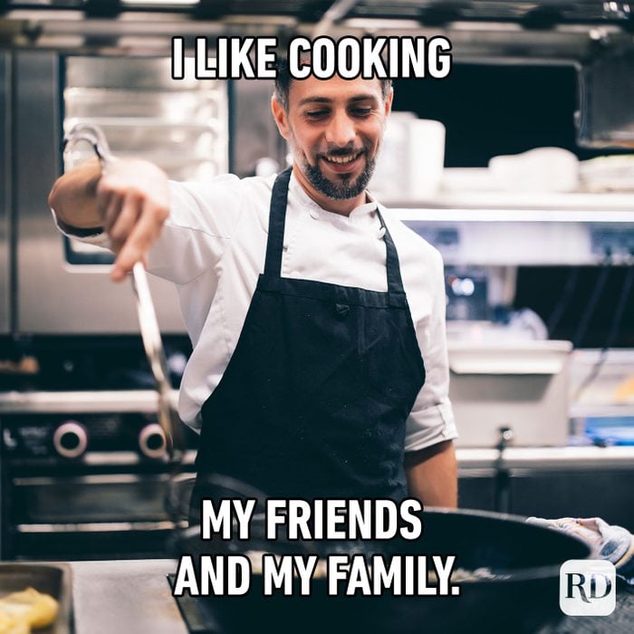 I Like Cooking My Friends And My Family.