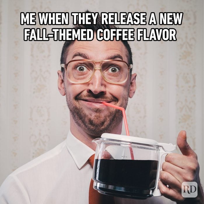 Me When They Release A New Fall Themed Coffee Flavor Gettyimages 1271828932