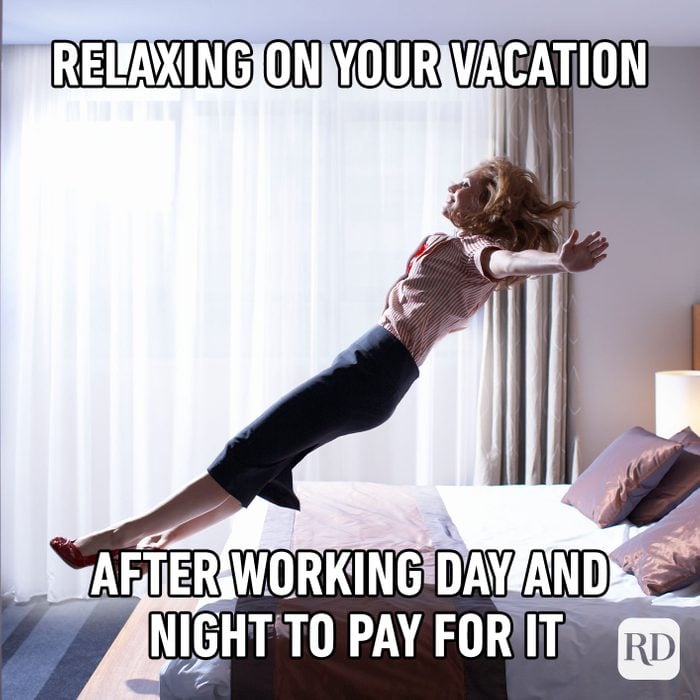 Relaxing On Your Vacation After Working Day And Night To Pay For It
