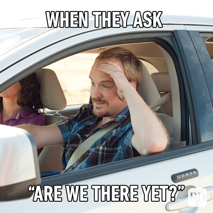 When They Ask Are We There Yet?