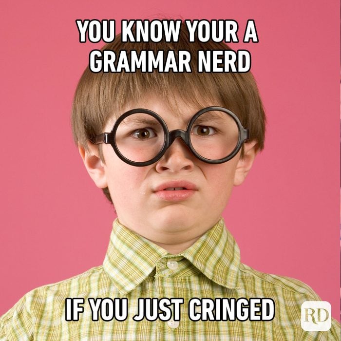 You Know Your A Grammar Nerd If You Just Cringed