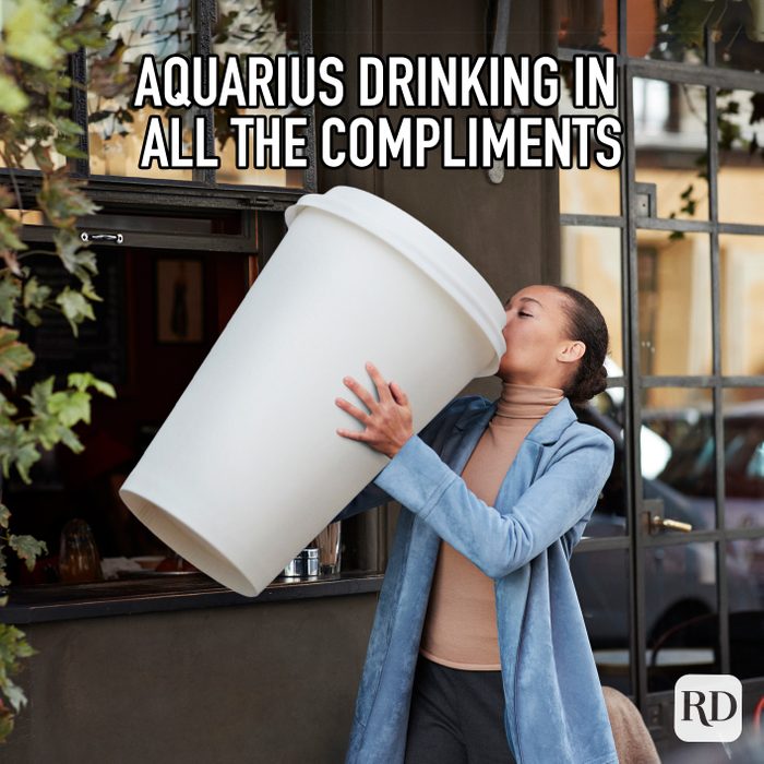 Aquarius Drinking In All The Compliments meme text on image of woman drinking from a giant coffee cup