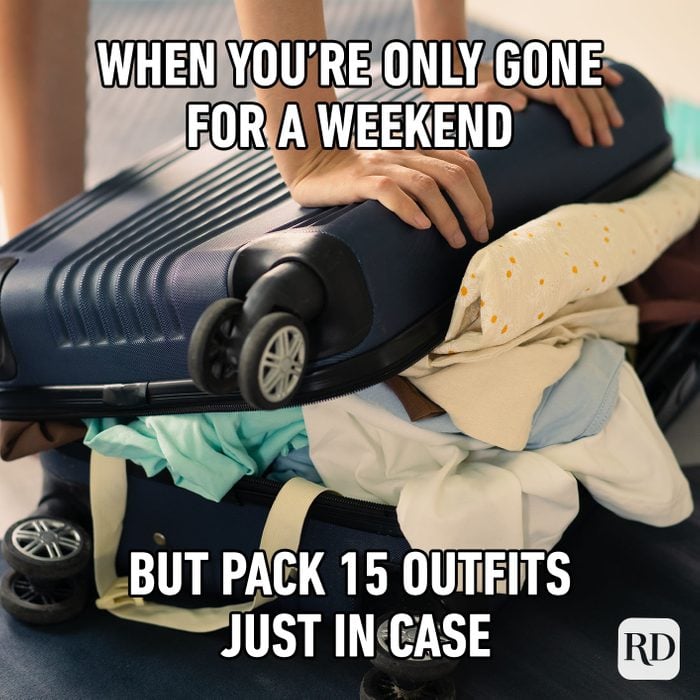 When You're Only Gone For A Weekend But Pack 15 Outfits Just In Case.