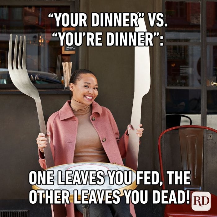 Your Dinner Vs. You're Dinner One Leaves You Fed, The Other Leaves You Dead!