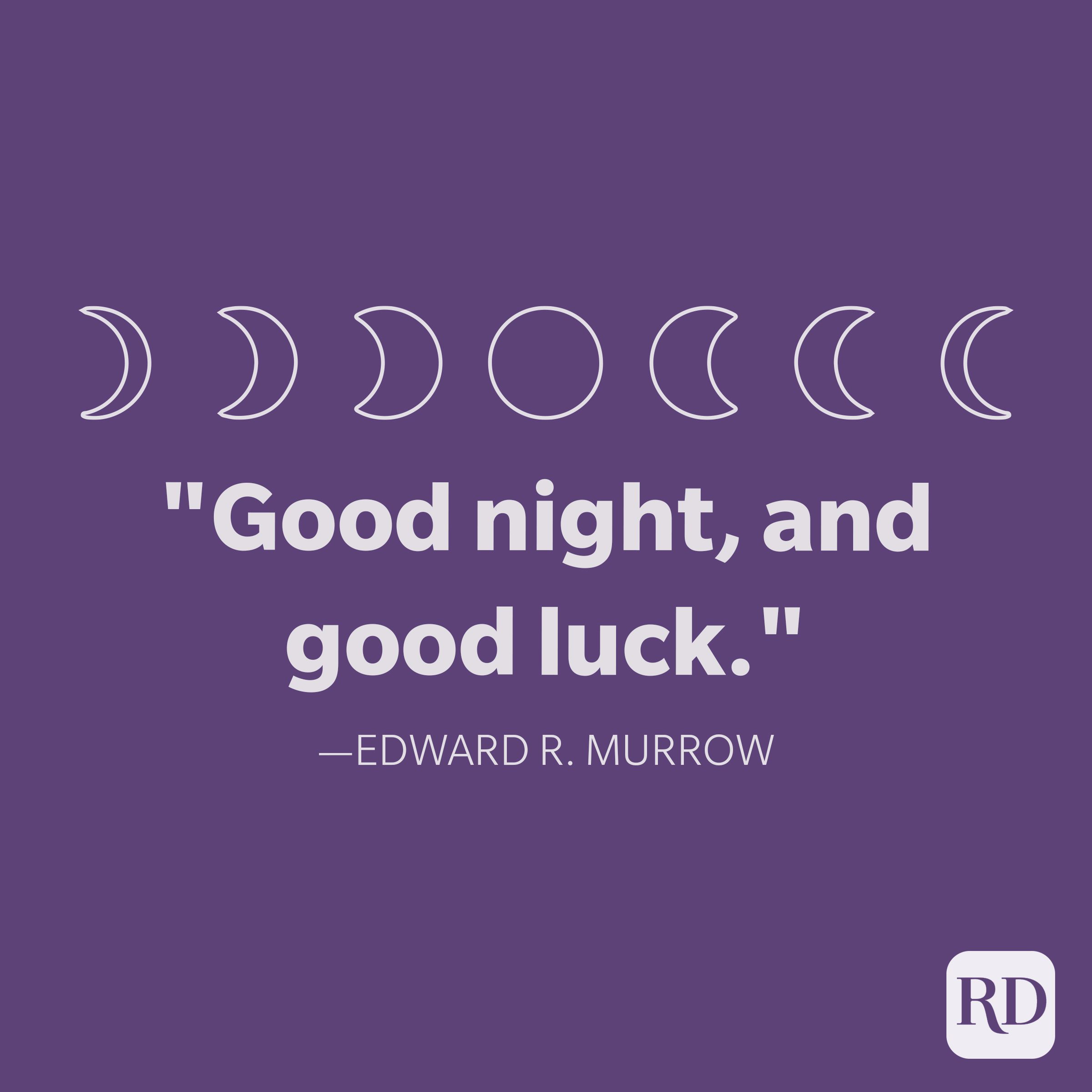 Edward R. Murrow Goodnight Quote