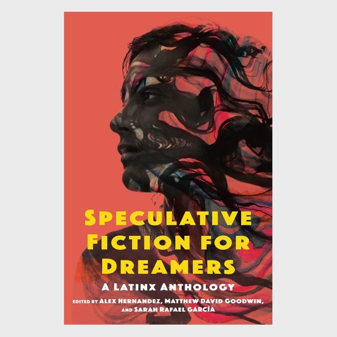 Speculative Fiction For Dreamers Edited By Alex Hernandez Sarah Rafael Garcia And Matthew David Goodwin