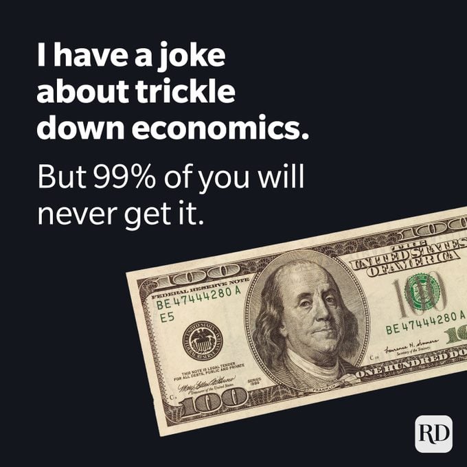 Dark Humor - hundred dollar bill with trickle down economics joke