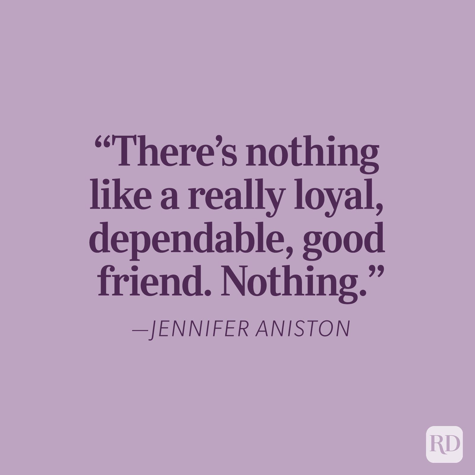 Jennifer Aniston Loyalty Quotes