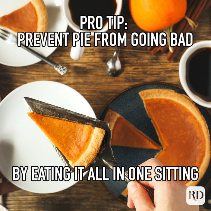 Pro Tip Prevent Pie From Going Bad By Eating It All In One Sitting meme text