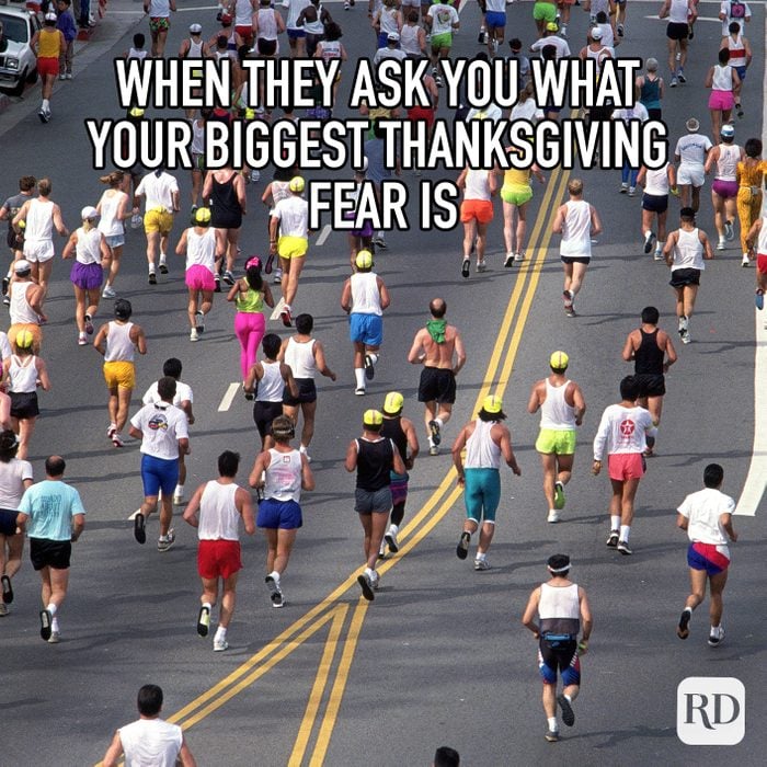 When They Ask What Your Biggest Thanksgiving Fear Is meme text over image of a marathon