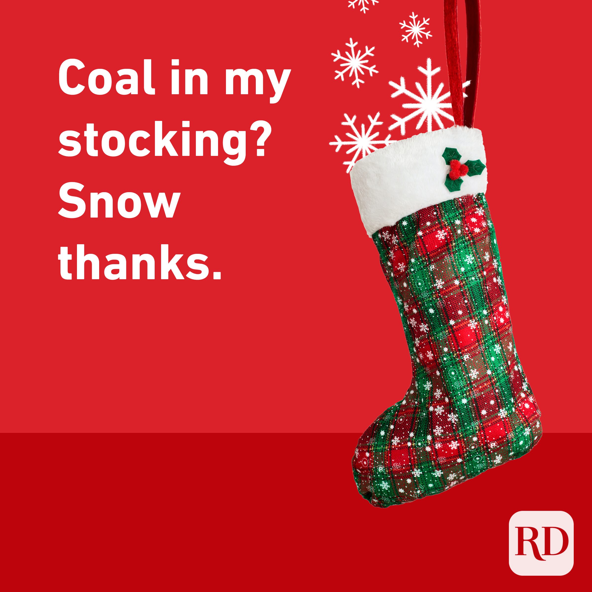 Coal in my stocking? Snow thanks. There is a stocking with snowflakes filling it