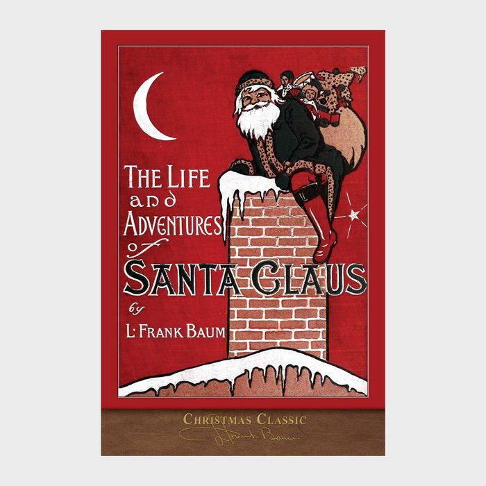 The Life And Adventures Of Santa Claus by L Frank Baum Via Amazon