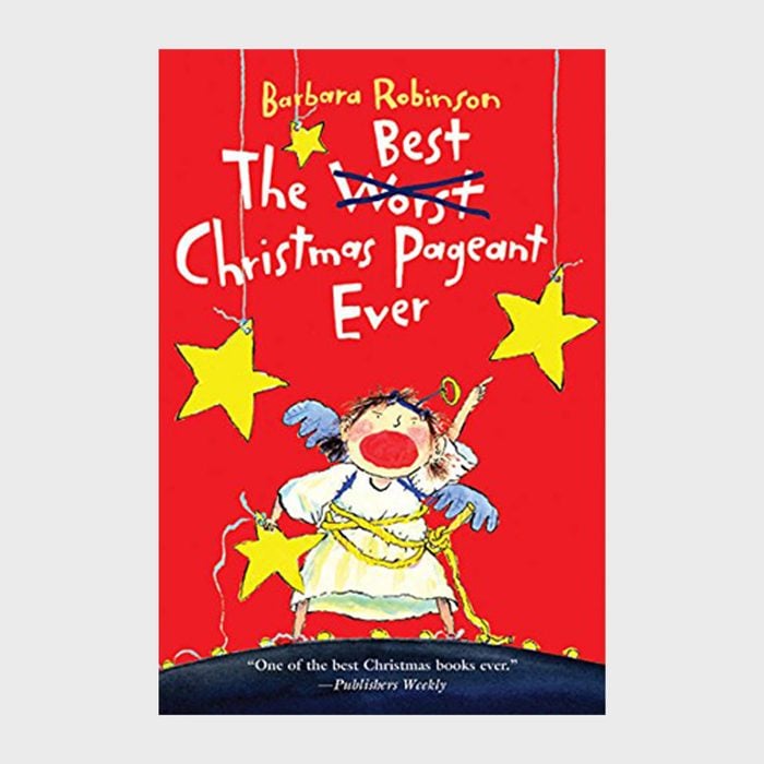 The Worst Best Christmas Pageant Ever By Barbara Robinson Via Amazon