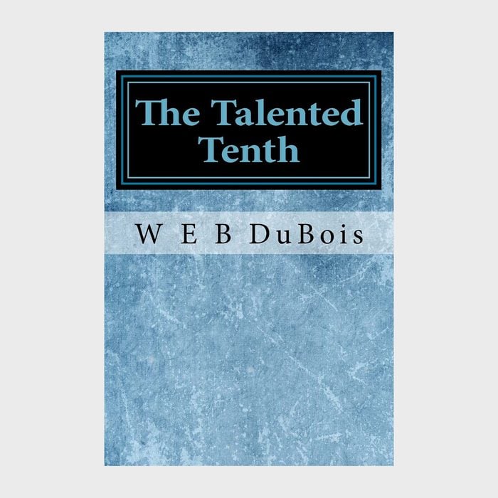 W.e.b Dubois' 'the Talented Tenth'