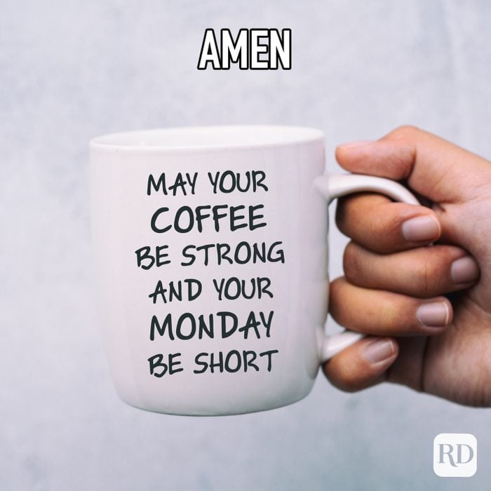 Amen meme text over image of mug with "may your coffee be strong and your monday be short" quote