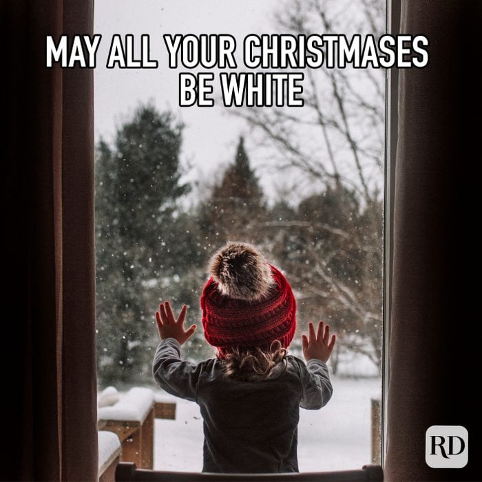 May All Your Christmases Be White meme text over little girl watching snowfall