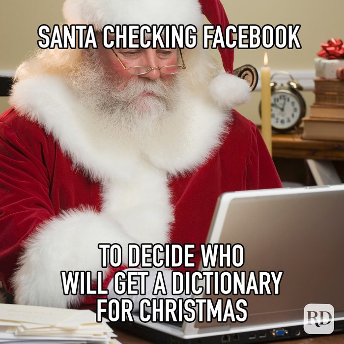Santa Checking Facebook To Decide Who Will Get A Dictionary For Christmas meme text