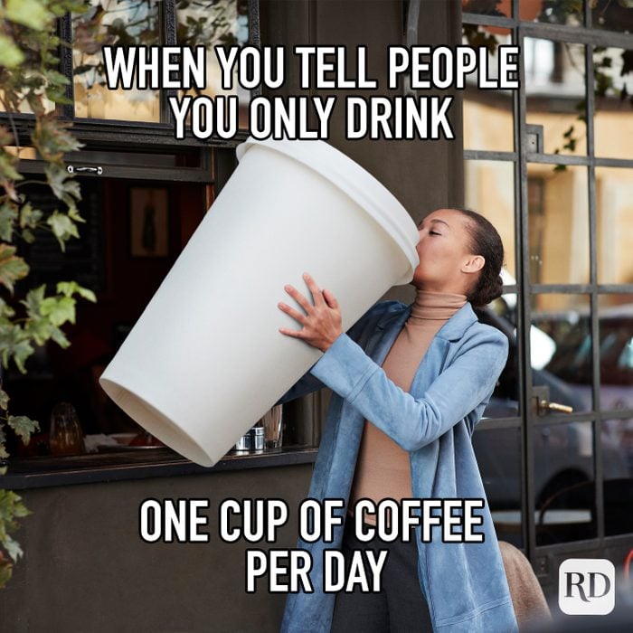 https://www.rd.com/wp-content/uploads/2021/10/when-you-tell-people-you-only-drink-one-cup-of-coffee-per-day.jpg?fit=700%2C700