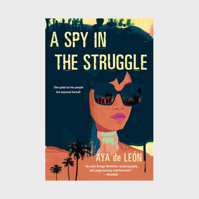 A Spy In The Struggle By Aya De Leon