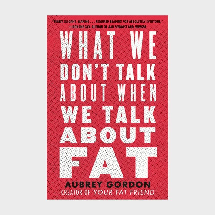 What We Dont Talk About When We Talk About Fat Book
