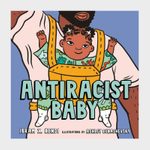 Antiracist Baby By Ibram X. Kendi