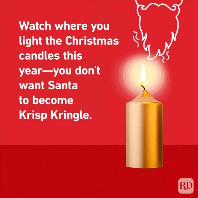"Watch where you light the Christmas candles this year—you don't want Santa to become Krisp Kringle." Santa beard and candle