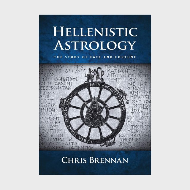 Hellenistic Astrology The Study Of Fate And Fortune By Chris Brennan Via Amazon