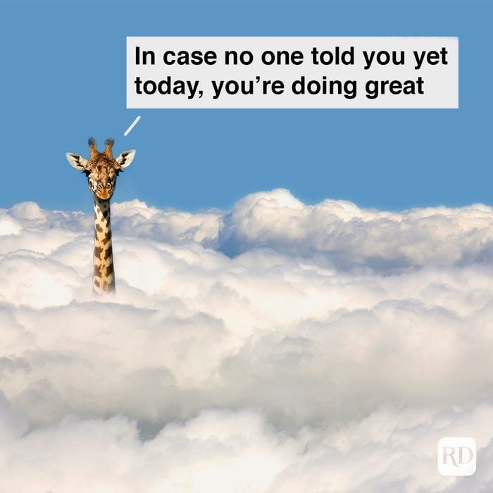 In Case No One Told You Yet Today, You’re Doing Great