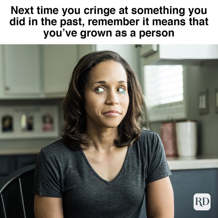 Next Time You Cringe At Something You Did In The Past, Remember It Means That You’ve Grown As A Person