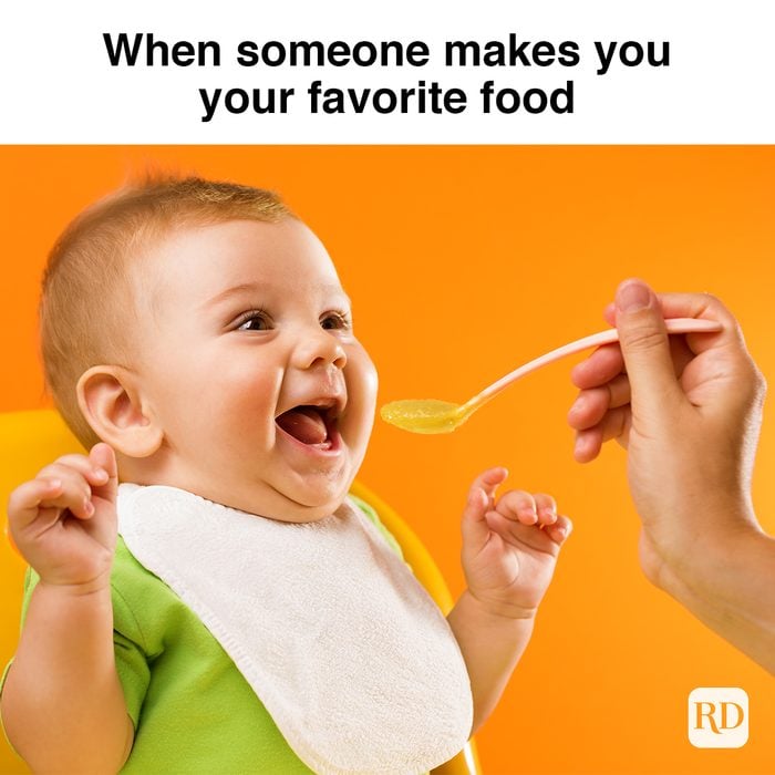 When Someone Makes You Your Favorite Food 