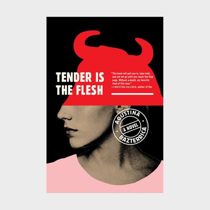 Tender Is The Flesh Bazterrica