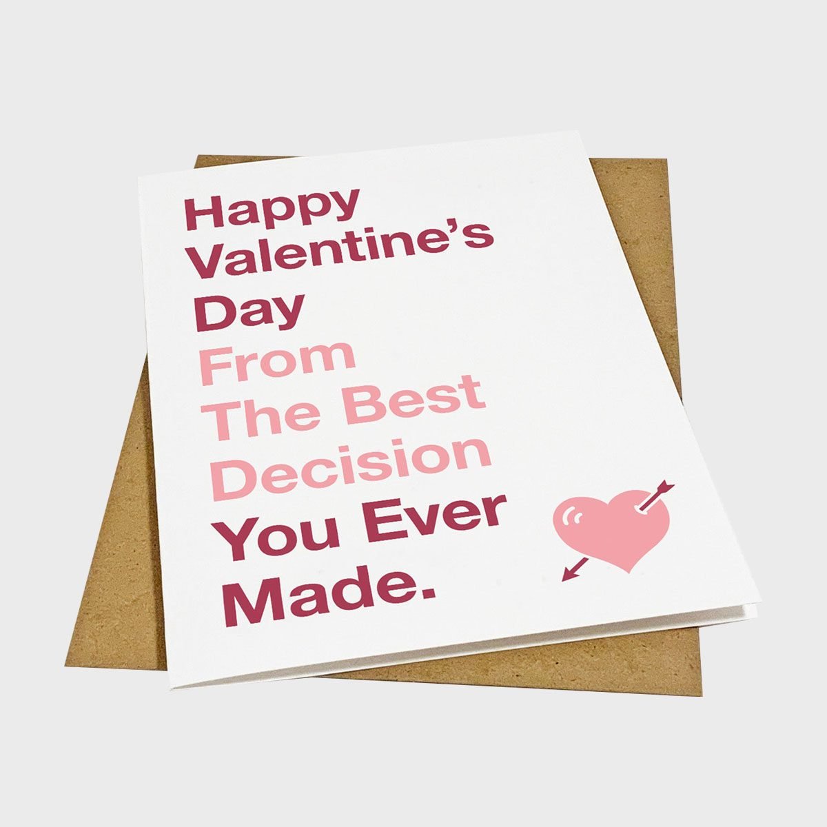 The Best Decision You Ever Made Valentines Day Card
