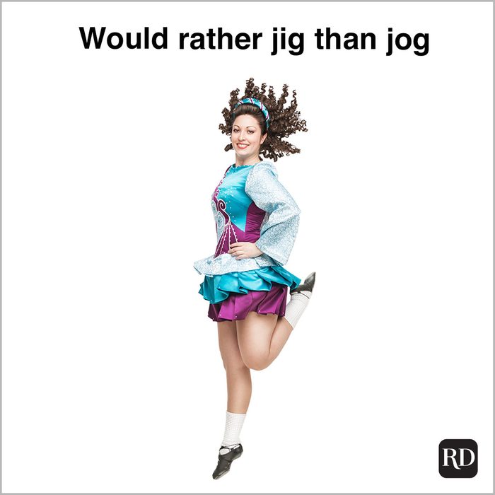 Would Rather Jig Than Jog 