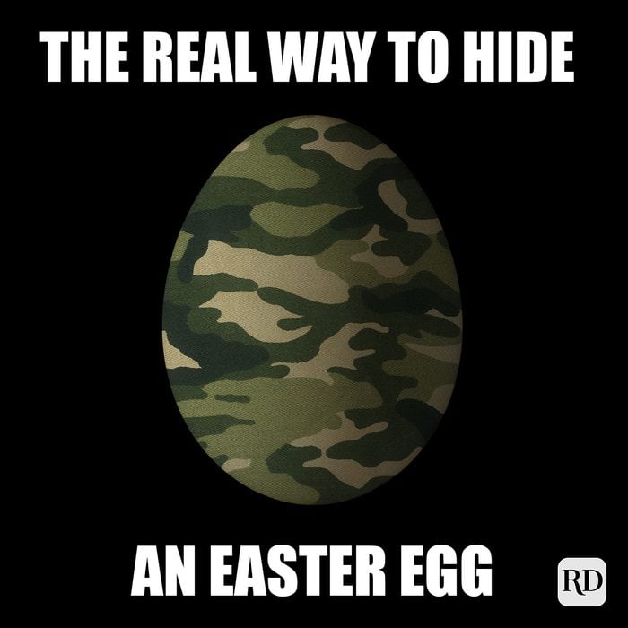 35 Hilarious Easter Memes That Will Make Any-Bunny Laugh Text: The real way to hide an Easter Egg
