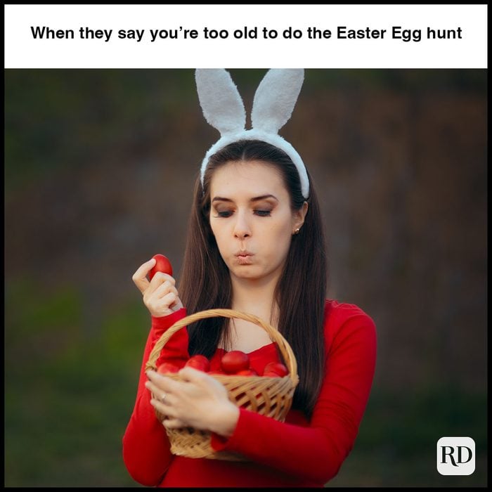 35 Hilarious Easter Memes That Will Make Any-Bunny Laugh Text: When they say you're too old to do the Easter Egg hunt